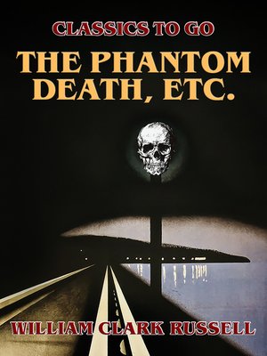 cover image of The Phantom Death, etc.